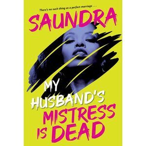 My Husband's Mistress Is Dead -- Saundra